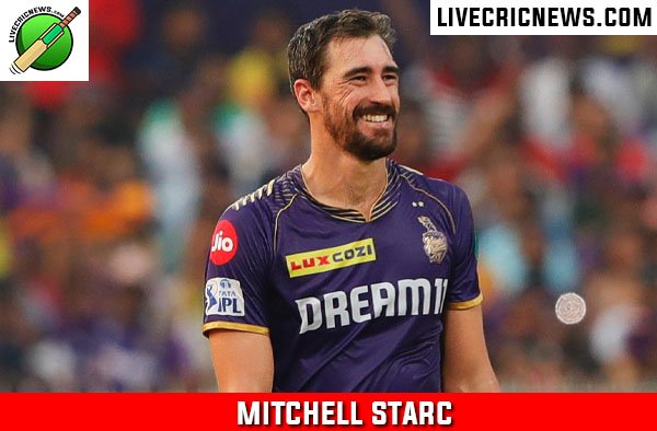 Mitchell Starc on LiveCricNews.com