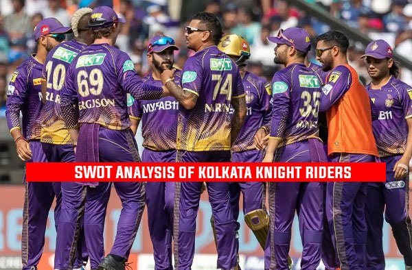 SWOT Analysis of Kolkata Knight Riders | IPL 2025 Mega Auction