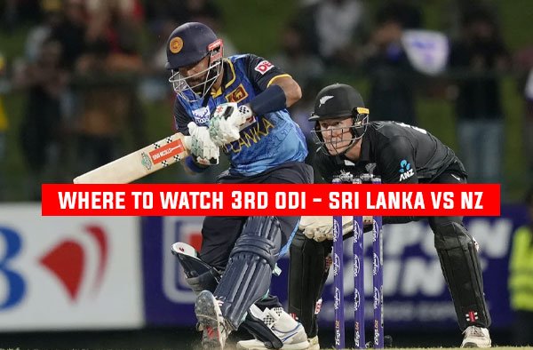 Where to Watch 3rd ODI between New Zealand and Sri Lanka?